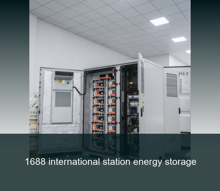 1688 international station energy storage