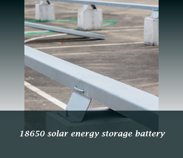 18650 solar energy storage battery