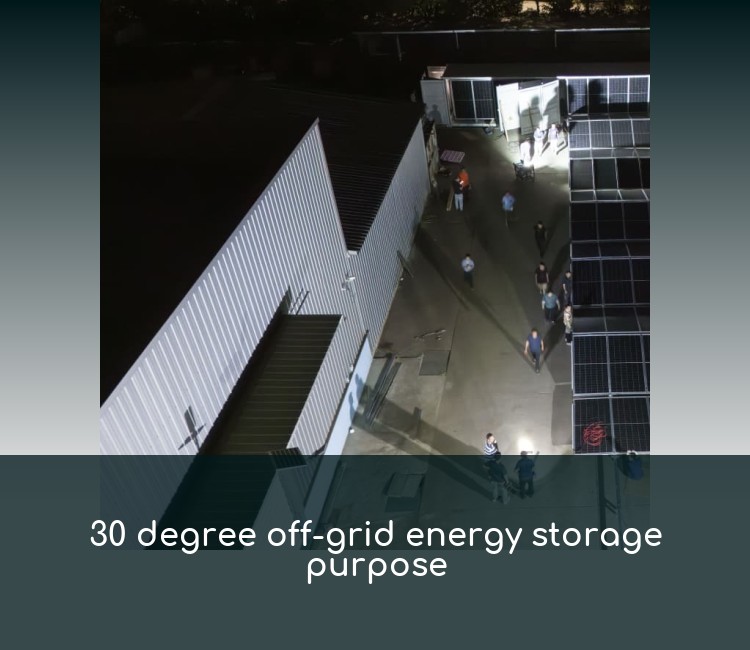30 degree off-grid energy storage purpose