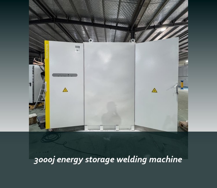 3000j energy storage welding machine