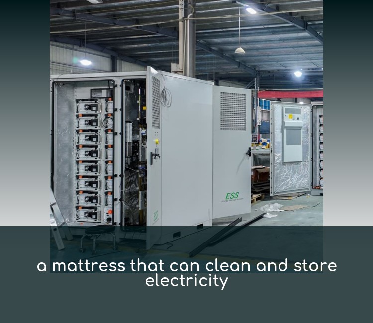 a mattress that can clean and store electricity