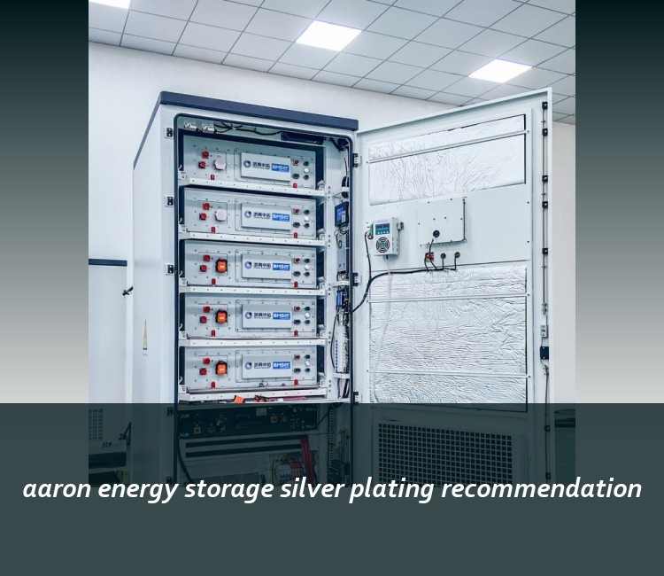 aaron energy storage silver plating recommendation
