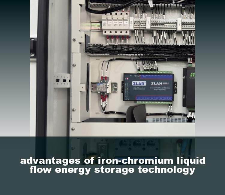 advantages of iron-chromium liquid flow energy storage technology