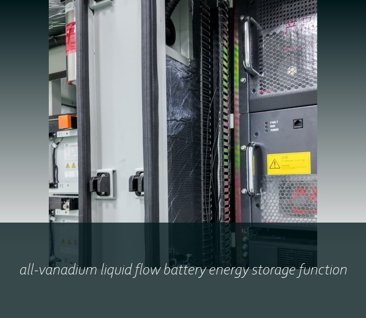 all-vanadium liquid flow battery energy storage function