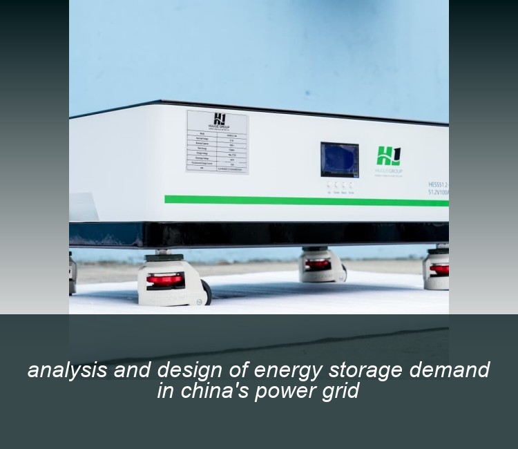 analysis and design of energy storage demand in china's power grid