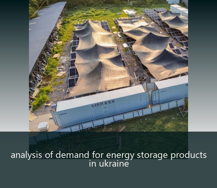 analysis of demand for energy storage products in ukraine