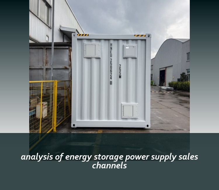 analysis of energy storage power supply sales channels