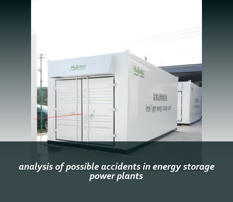 analysis of possible accidents in energy storage power plants