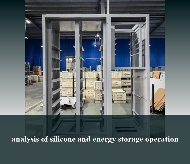analysis of silicone and energy storage operation
