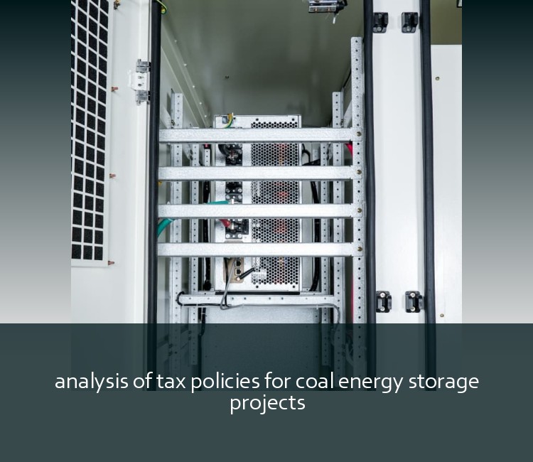 analysis of tax policies for coal energy storage projects