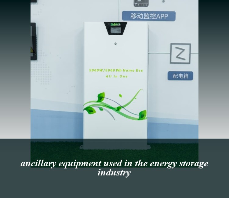 ancillary equipment used in the energy storage industry