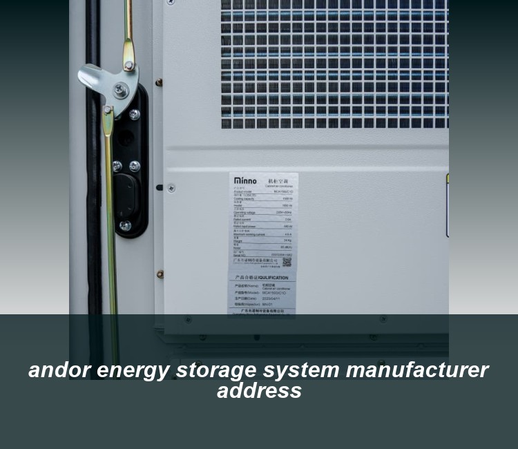 andor energy storage system manufacturer address