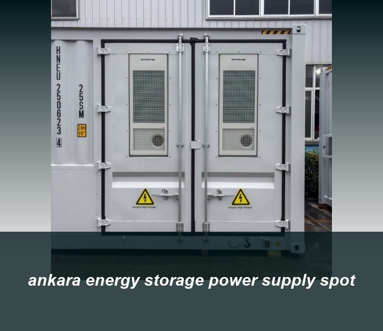 ankara energy storage power supply spot