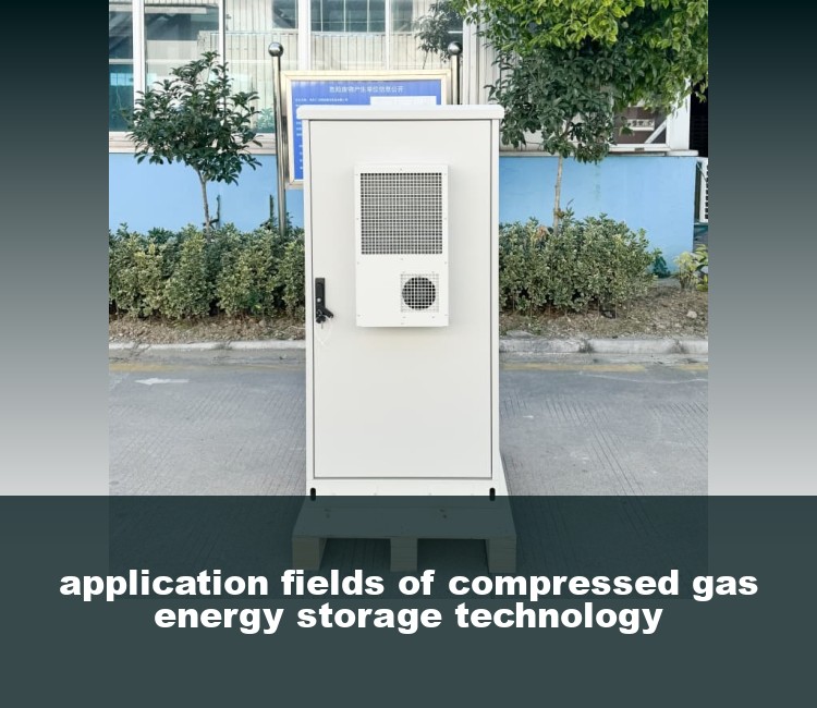application fields of compressed gas energy storage technology