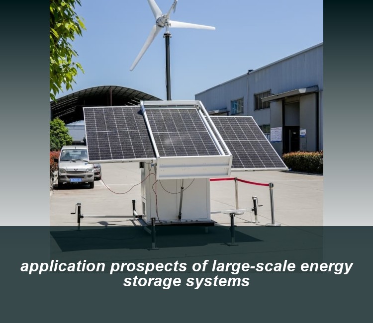 application prospects of large-scale energy storage systems