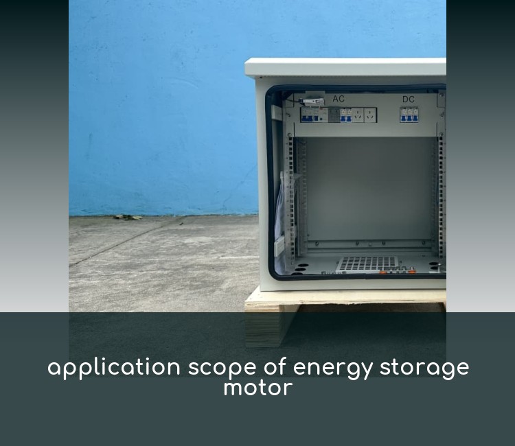application scope of energy storage motor