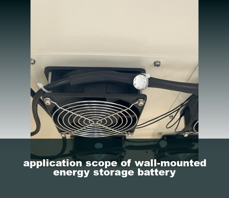 application scope of wall-mounted energy storage battery