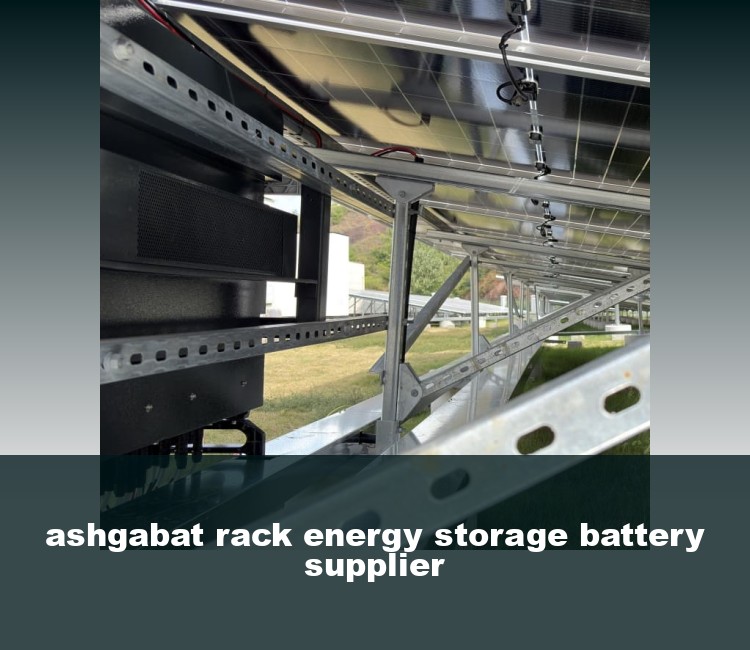 ashgabat rack energy storage battery supplier