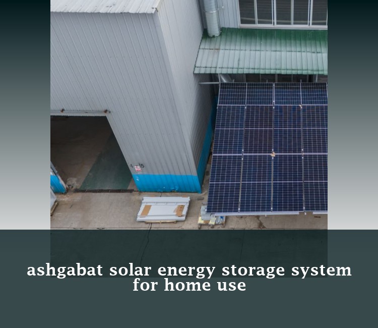 ashgabat solar energy storage system for home use