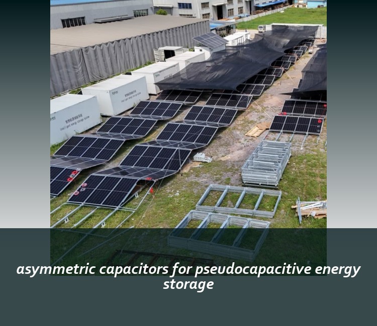 asymmetric capacitors for pseudocapacitive energy storage