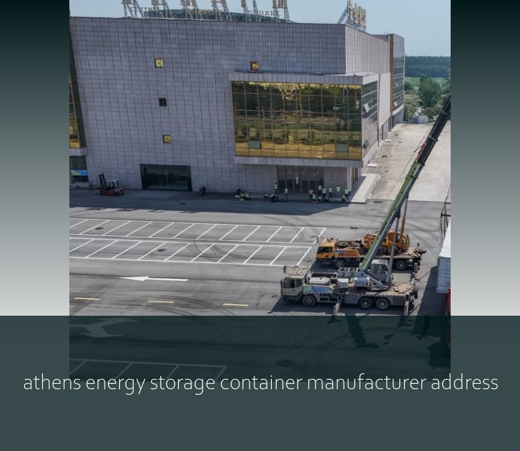 athens energy storage container manufacturer address