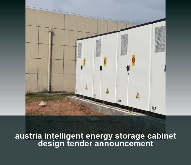 austria intelligent energy storage cabinet design tender announcement
