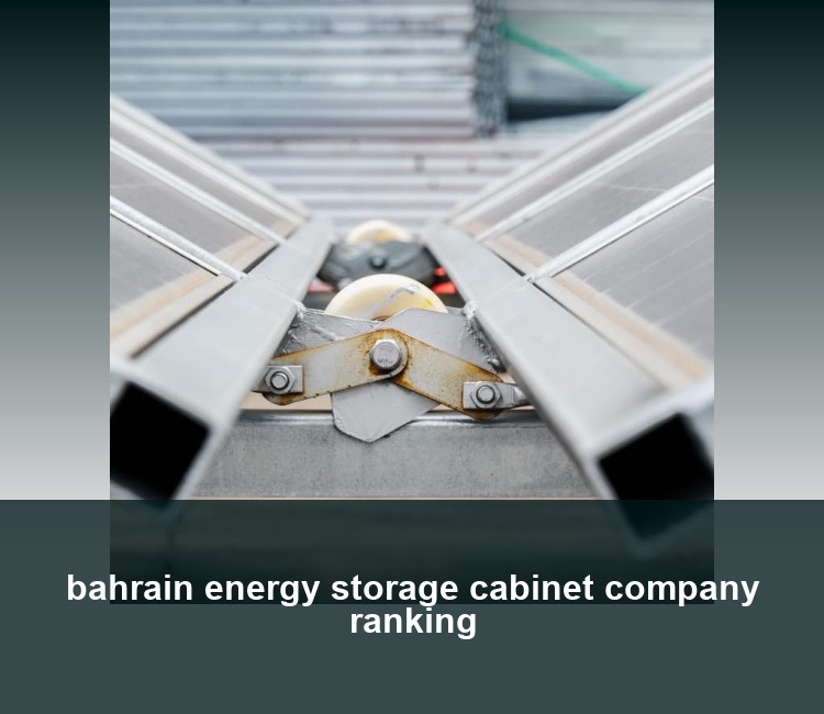 bahrain energy storage cabinet company ranking