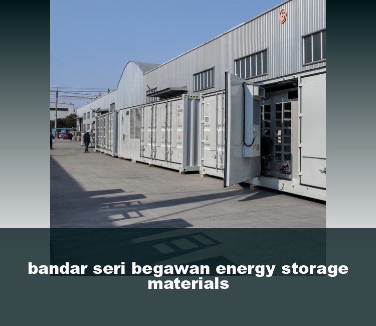 bandar seri begawan energy storage materials