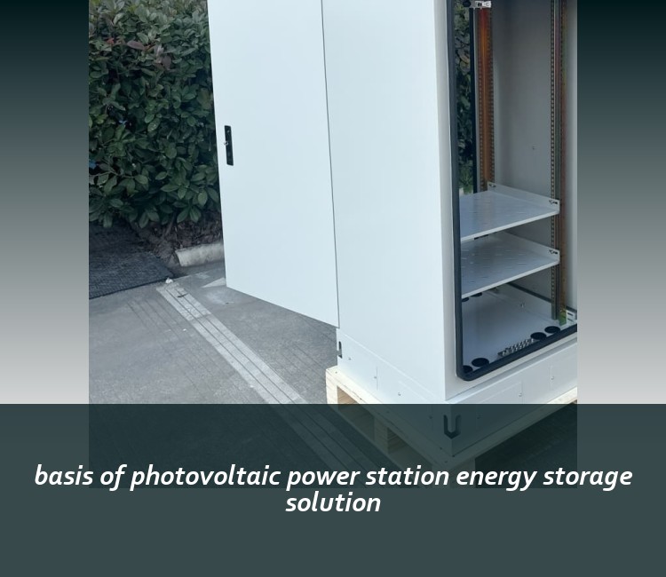 basis of photovoltaic power station energy storage solution