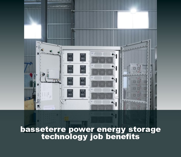 basseterre power energy storage technology job benefits