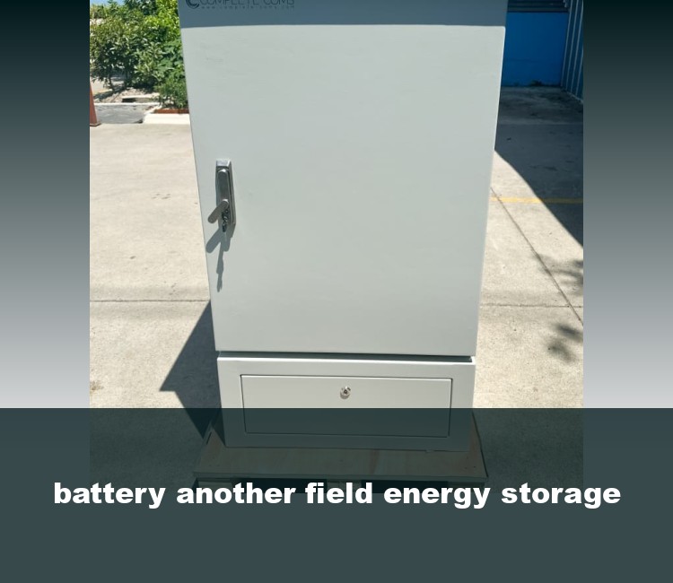 battery another field energy storage