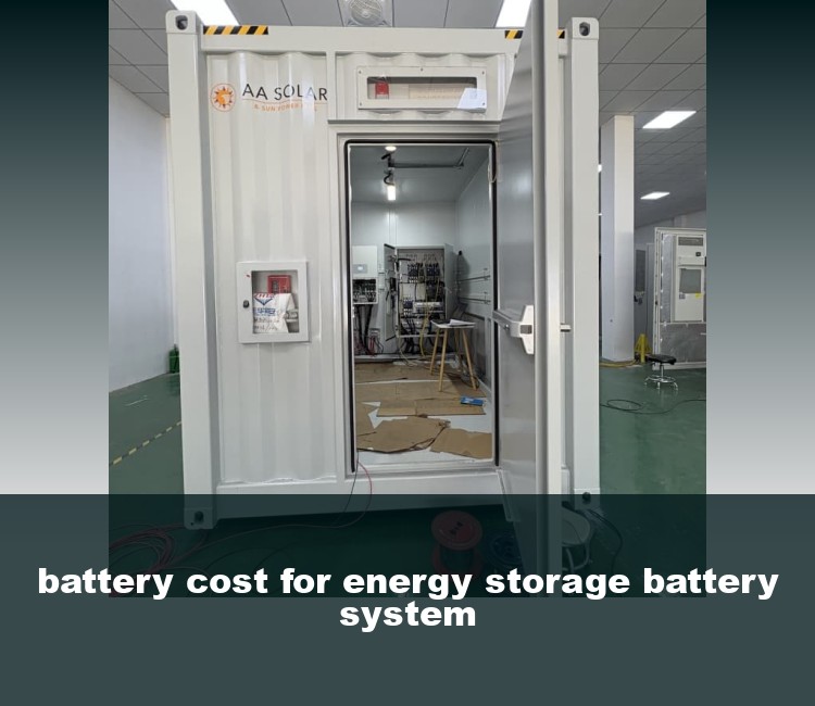battery cost for energy storage battery system