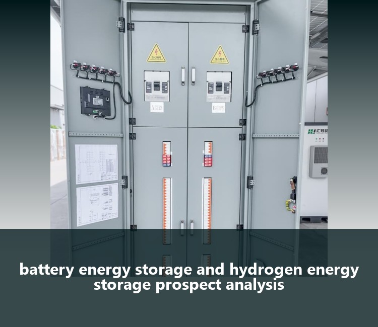 battery energy storage and hydrogen energy storage prospect analysis