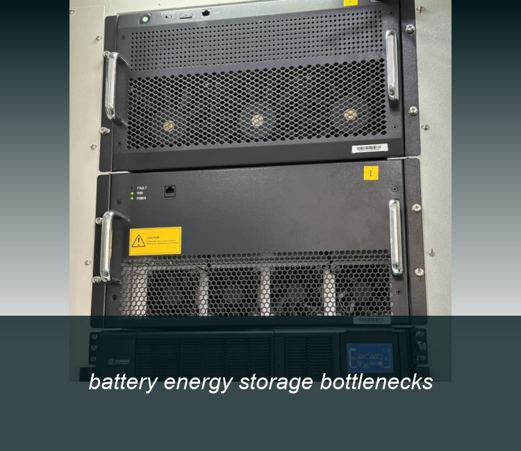 battery energy storage bottlenecks