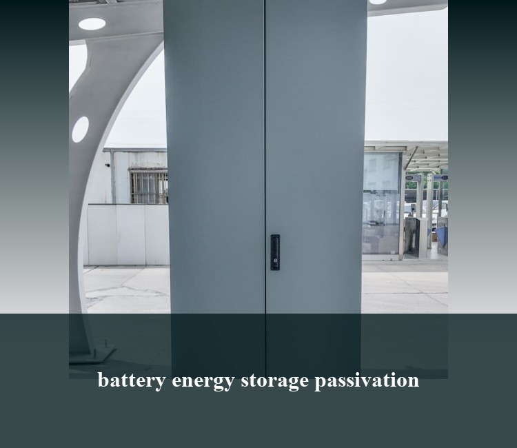 battery energy storage passivation