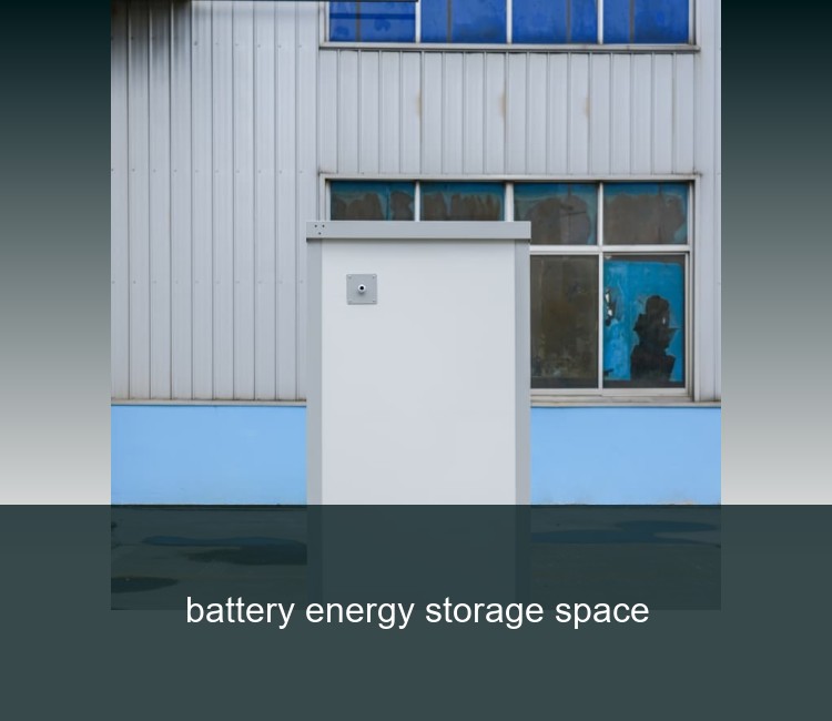 battery energy storage space