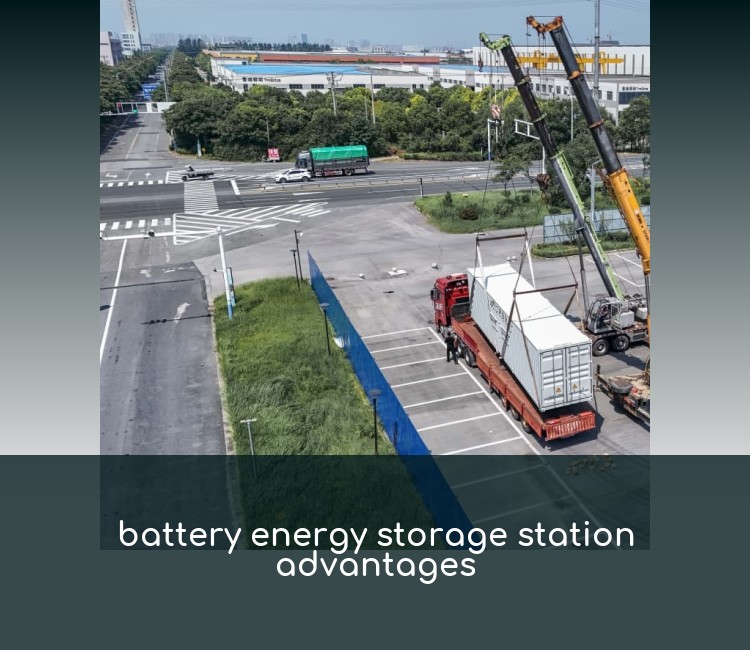 battery energy storage station advantages