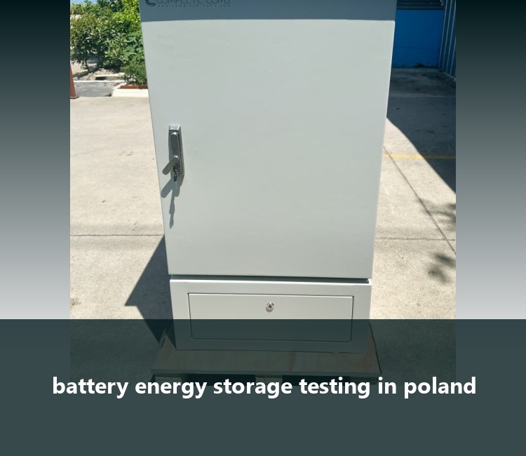 battery energy storage testing in poland