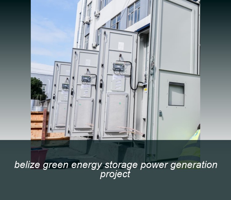 belize green energy storage power generation project