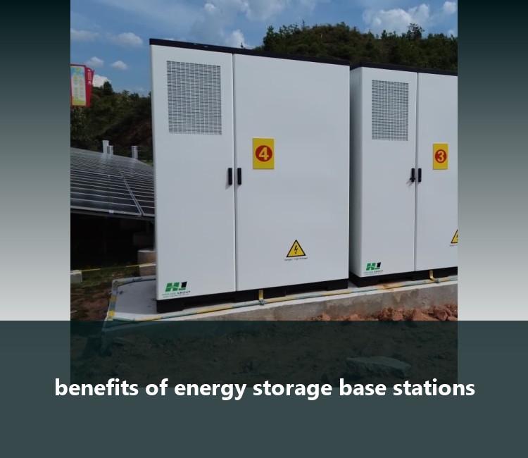 benefits of energy storage base stations