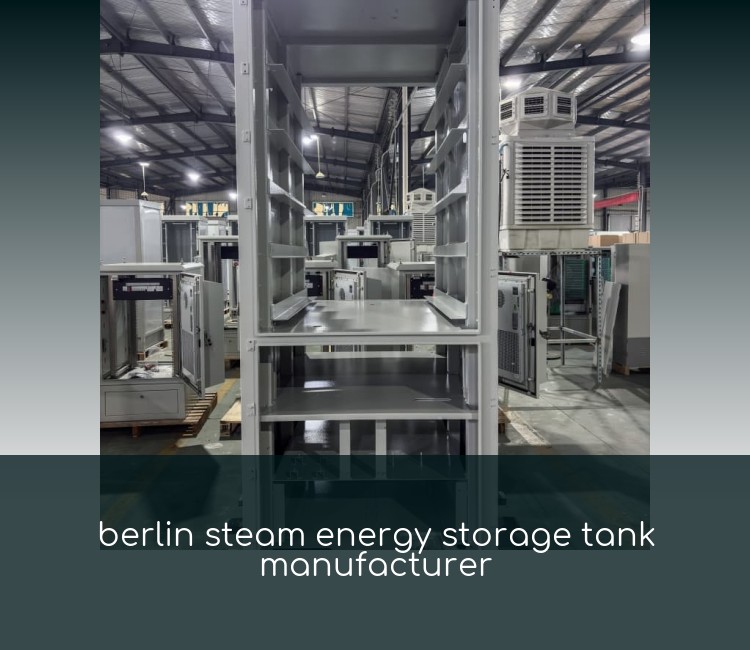 berlin steam energy storage tank manufacturer