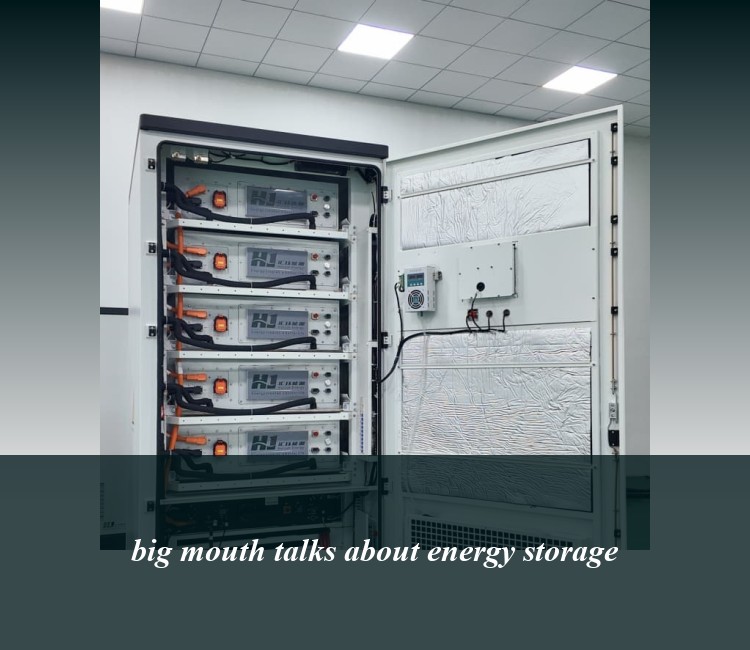 big mouth talks about energy storage