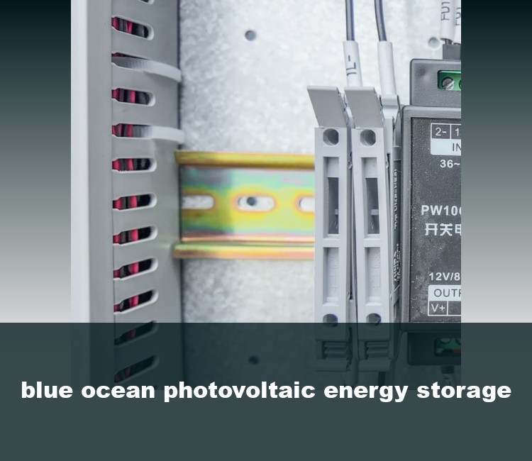 blue ocean photovoltaic energy storage