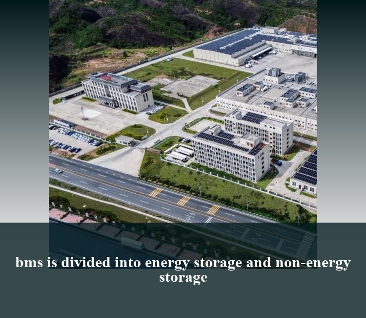 bms is divided into energy storage and non-energy storage