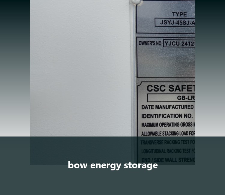 bow energy storage