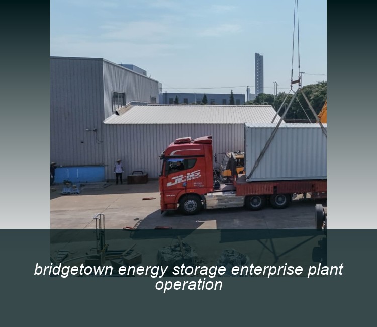 bridgetown energy storage enterprise plant operation