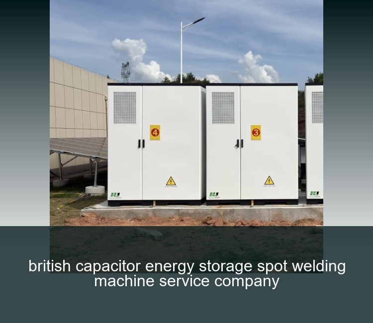 british capacitor energy storage spot welding machine service company