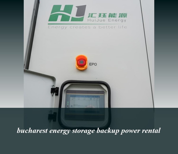 bucharest energy storage backup power rental