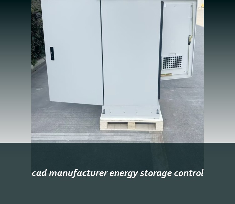 cad manufacturer energy storage control