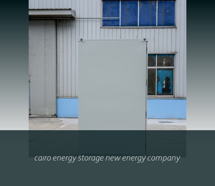 cairo energy storage new energy company